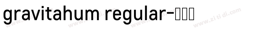 gravitahum regular字体转换
